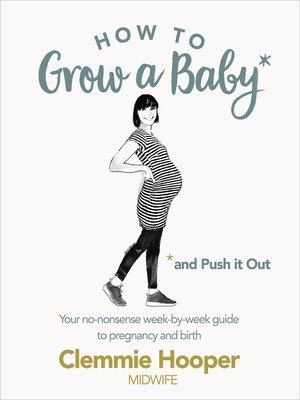 cover image of How to Grow a Baby and Push It Out